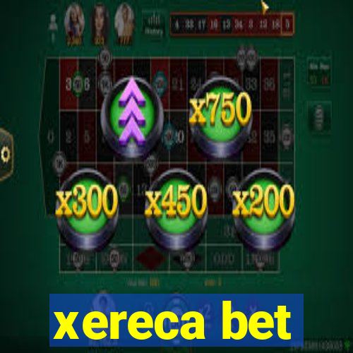 xereca bet